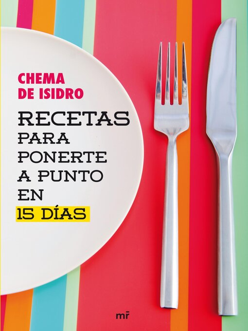 Title details for Recetas para ponerte a punto en 15 días by Chema de Isidro - Available